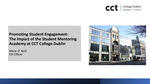 Promoting Student Engagement Through the CCT Student Mentoring Academy